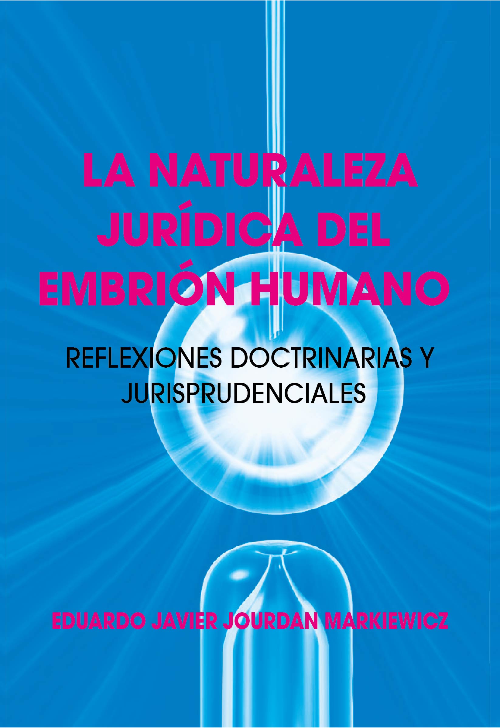 Reflexiones doctrinarias y jurisprudenciales. Autor: Eduardo Javier Jourdan Markiewicz